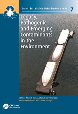 Legacy, Pathogenic and Emerging Contaminants the Environment