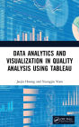 Data Analytics and Visualization in Quality Analysis using Tableau