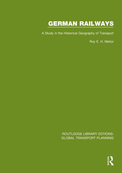 German Railways: A Study the Historical Geography of Transport