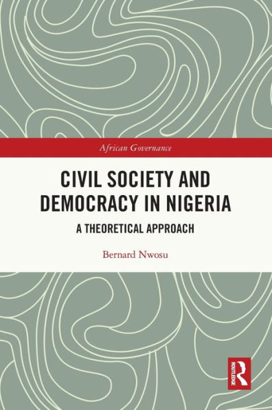 Civil Society and Democracy Nigeria: A Theoretical Approach