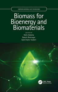 Title: Biomass for Bioenergy and Biomaterials, Author: Nidhi Adlakha