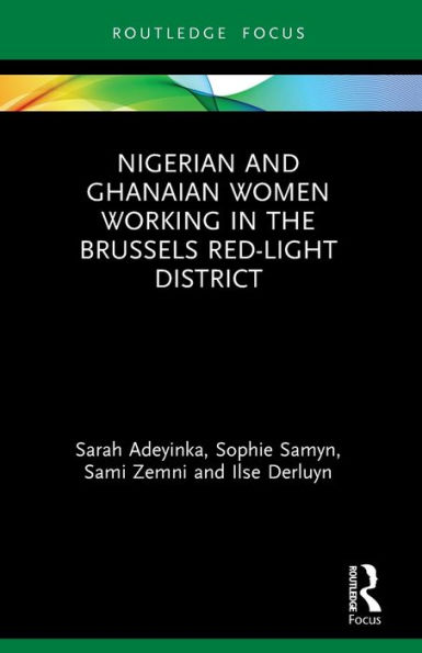 Nigerian and Ghanaian Women Working the Brussels Red-Light District