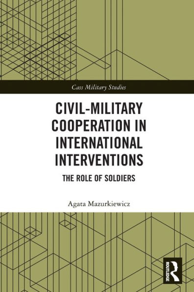 Civil-Military Cooperation International Interventions: The Role of Soldiers