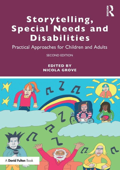 Storytelling, Special Needs and Disabilities: Practical Approaches for Children Adults