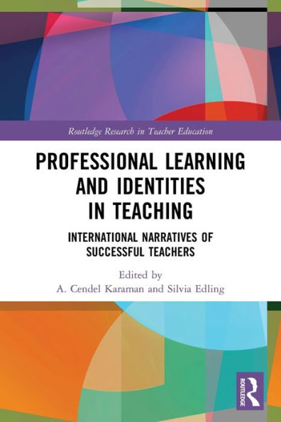 Professional Learning and Identities Teaching: International Narratives of Successful Teachers