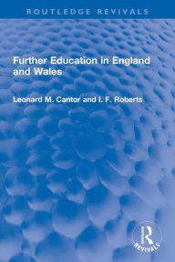 Title: Further Education in England and Wales, Author: Leonard M. Cantor