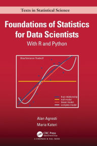 Title: Foundations of Statistics for Data Scientists: With R and Python, Author: Alan Agresti