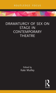German audio books download Dramaturgy of Sex on Stage in Contemporary Theatre CHM PDF PDB