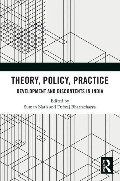 Theory, Policy, Practice: Development and Discontents India