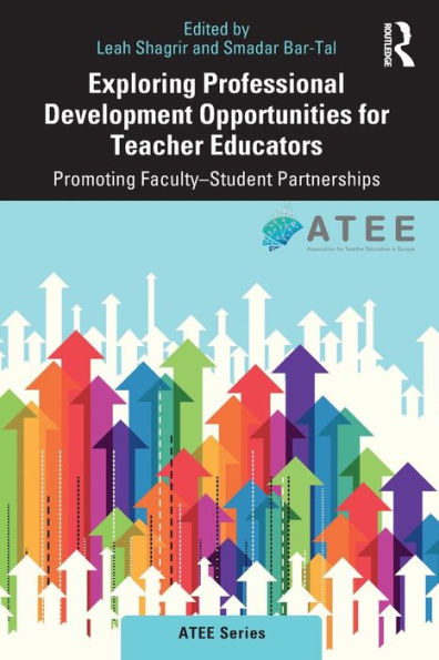 Exploring Professional Development Opportunities for Teacher Educators: Promoting Faculty-Student Partnerships