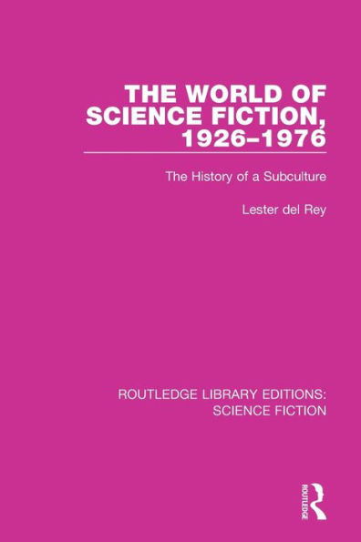 The World of Science Fiction, 1926-1976: History a Subculture