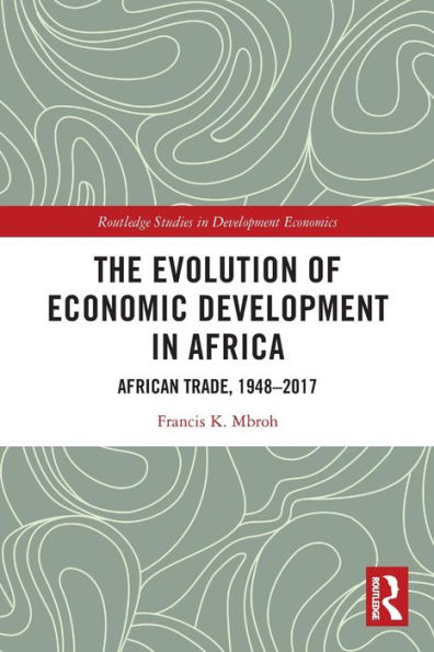 The Evolution of Economic Development Africa: African Trade, 1948-2017