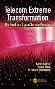 Title: Telecom Extreme Transformation: The Road to a Digital Service Provider, Author: Kaveh Hushyar