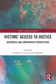 Title: Victims' Access to Justice: Historical and Comparative Perspectives, Author: Pamela Cox