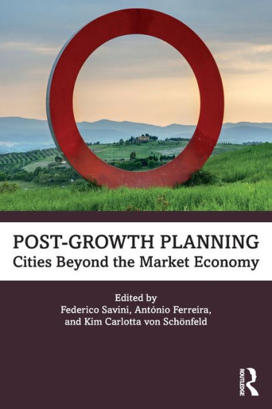 Post-Growth Planning: Cities Beyond the Market Economy