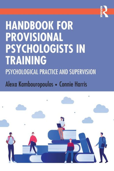 Handbook for Provisional Psychologists Training: Psychological Practice and Supervision