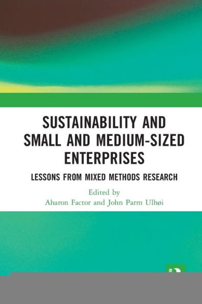 Sustainability and Small Medium-sized Enterprises: Lessons from Mixed Methods Research