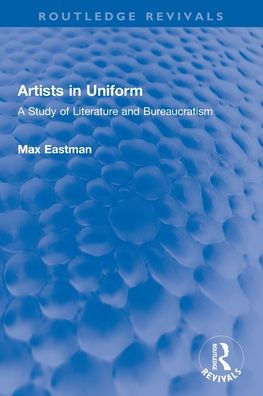 Artists Uniform: A Study of Literature and Bureaucratism