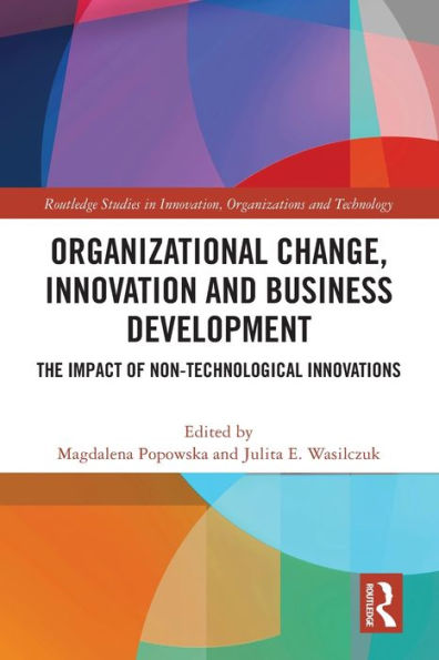 Organizational Change, Innovation and Business Development: The Impact of Non-Technological Innovations