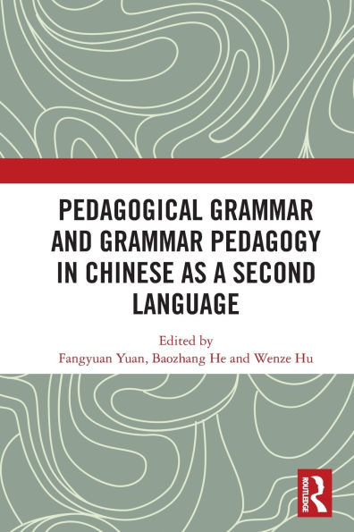 Pedagogical Grammar and Pedagogy Chinese as a Second Language
