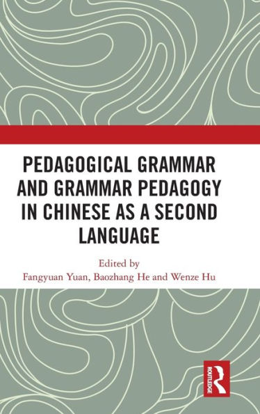 Pedagogical Grammar and Pedagogy Chinese as a Second Language