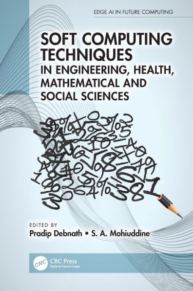 Soft Computing Techniques Engineering, Health, Mathematical and Social Sciences