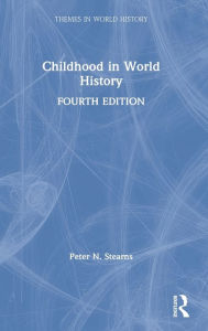 Title: Childhood in World History, Author: Peter N. Stearns
