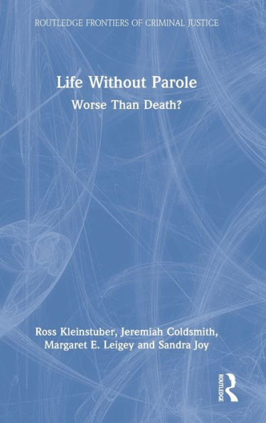 Life Without Parole: Worse Than Death?
