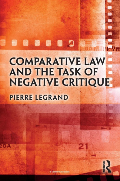 Comparative Law and the Task of Negative Critique