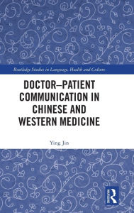 Free downloads ebook from pdf Doctor-patient Communication in Chinese and Western Medicine English version 9780367753078 by Ying Jin PDB