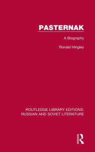 Title: Pasternak: A Biography, Author: Ronald Hingley