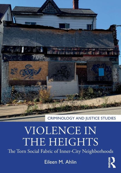 Violence The Heights: Torn Social Fabric of Inner-City Neighborhoods