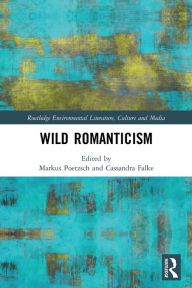 Title: Wild Romanticism, Author: Markus Poetzsch