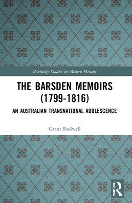 The Barsden Memoirs (1799-1816): An Australian Transnational Adolescence