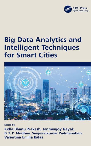 Big Data Analytics and Intelligent Techniques for Smart Cities