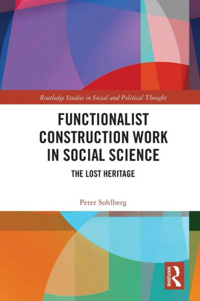 Functionalist Construction Work Social Science: The Lost Heritage