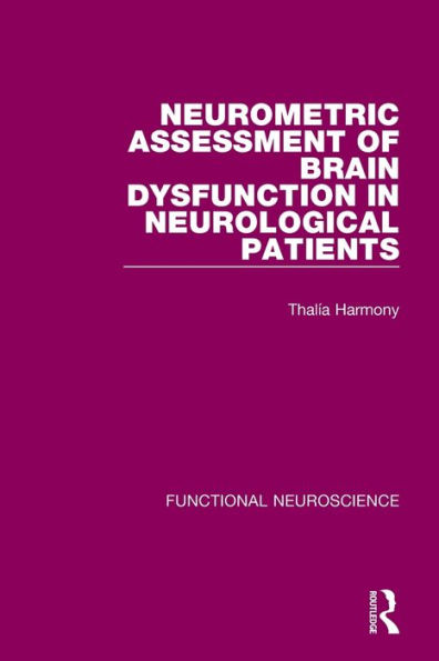 Neurometric Assessment of Brain Dysfunction Neurological Patients