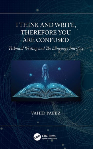 I Think and Write, Therefore You Are Confused: Technical Writing and The Language Interface