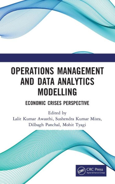 Operations Management and Data Analytics Modelling: Economic Crises Perspective