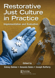 Title: Restorative Just Culture in Practice: Implementation and Evaluation, Author: Sidney Dekker