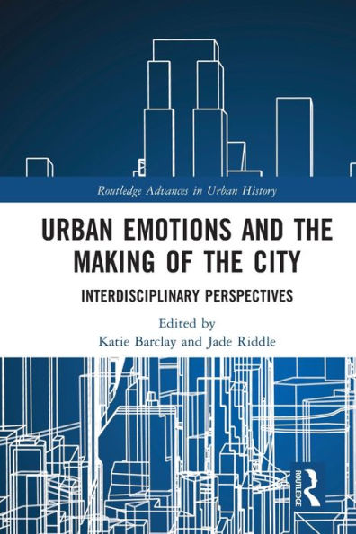 Urban Emotions and the Making of City: Interdisciplinary Perspectives