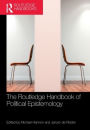 The Routledge Handbook of Political Epistemology