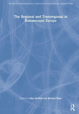 The Regional and Transregional Romanesque Europe