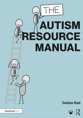 The Autism Resource Manual: Practical Strategies for Teachers and other Education Professionals