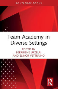 Title: Team Academy in Diverse Settings, Author: Berrbizne Urzelai