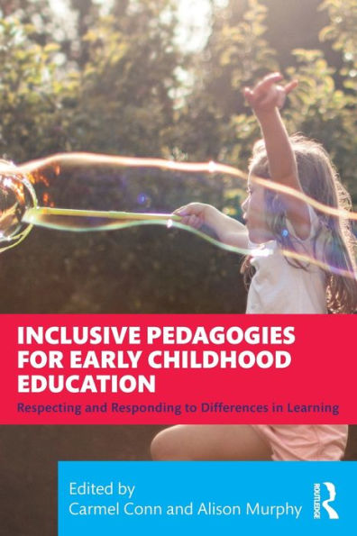 Inclusive Pedagogies for Early Childhood Education: Respecting and Responding to Differences Learning