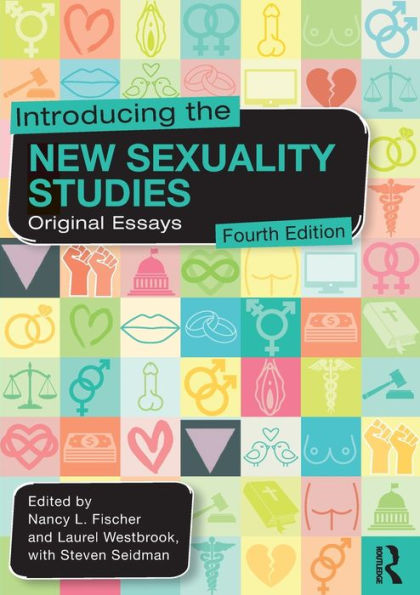 Introducing the New Sexuality Studies: Original Essays