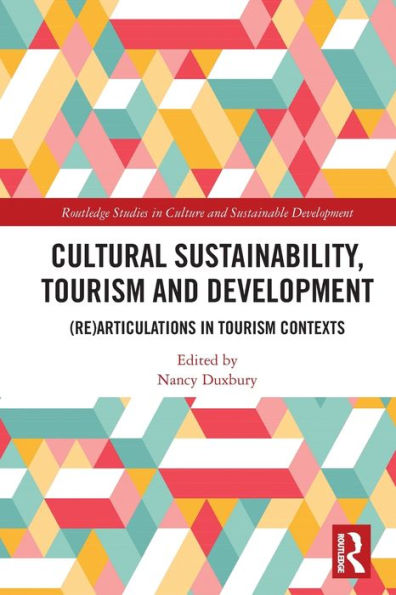 Cultural Sustainability, Tourism and Development: (Re)articulations Contexts