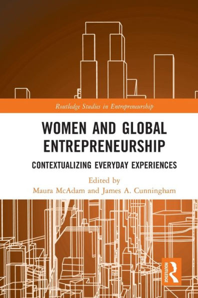 Women and Global Entrepreneurship: Contextualising Everyday Experiences