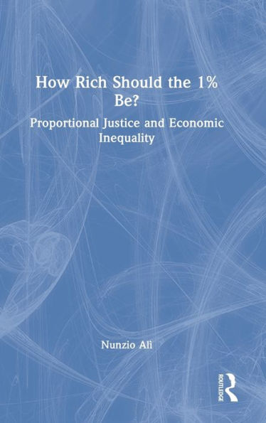 How Rich Should the 1% Be?: Proportional Justice and Economic Inequality